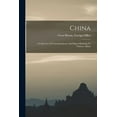thumbnail image 1 of China: A Collection Of Correspondence And Papers Relating To Chinese Affairs (Paperback), 1 of 1