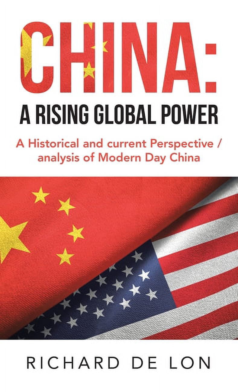 China : A Rising Global Power: a Historical and Current Perspective ...
