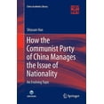thumbnail image 1 of China Academic Library How the Communist Party of China Manages the Issue of Nationality: An Evolving Topic, (Paperback), 1 of 1