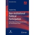 thumbnail image 1 of China Academic Library Non-Institutional Political Participation: A Case Study of Chinese Peasants During the Transformation Period, Book 0, (Paperback), 1 of 1