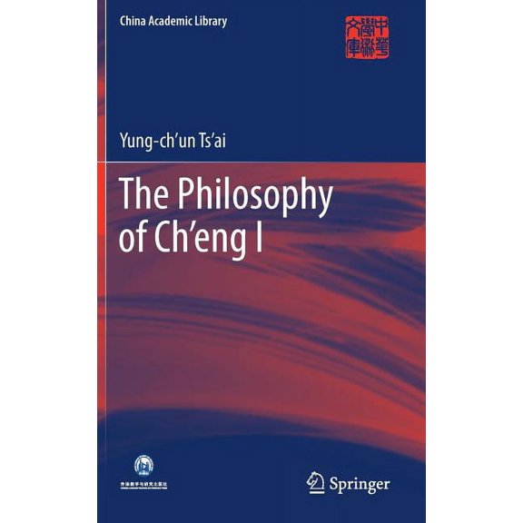 China Academic Library The Philosophy of Ch'eng I, (Hardcover)