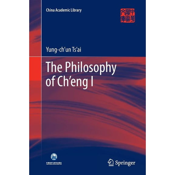 China Academic Library The Philosophy of Ch'eng I, (Paperback)