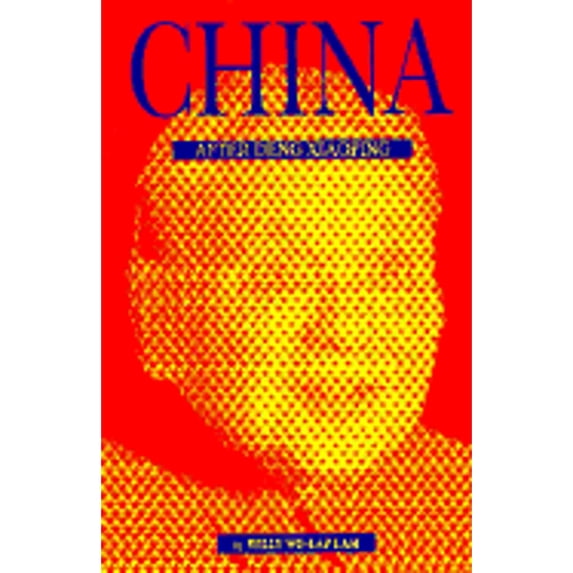 Pre-Owned China After Deng Xiaoping: The Power Struggle in Beijing Since Tiananmen (Hardcover 9780471131144) by Willy Wo Lam