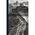 thumbnail image 1 of China: An Outline of Its Government, Laws, and Policy: And of the British and Foreign Embassies To, and Intercourse With, That Empire (Hardcover), 1 of 1
