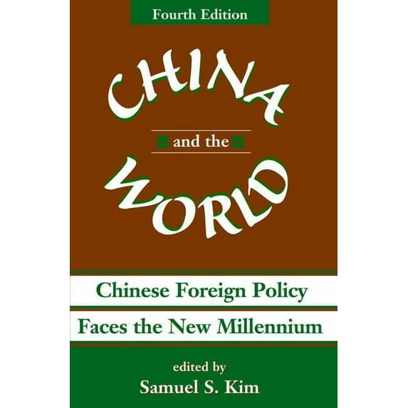 China And The World: Chinese Foreign Policy Faces The New Millennium, (Paperback)