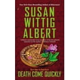 thumbnail image 1 of China Bayles Mystery Death Come Quickly, Book 22, (Paperback), 1 of 1