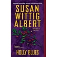 thumbnail image 1 of China Bayles Mystery Holly Blues, Book 18, (Paperback), 1 of 1