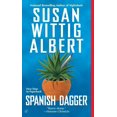 thumbnail image 1 of China Bayles Mystery Spanish Dagger, Book 16, (Paperback), 1 of 1