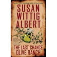 thumbnail image 1 of China Bayles Mystery The Last Chance Olive Ranch, Book 25, (Paperback), 1 of 1