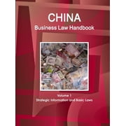 China Business Law Handbook Volume 1 Strategic Information and Basic Laws, Paperback