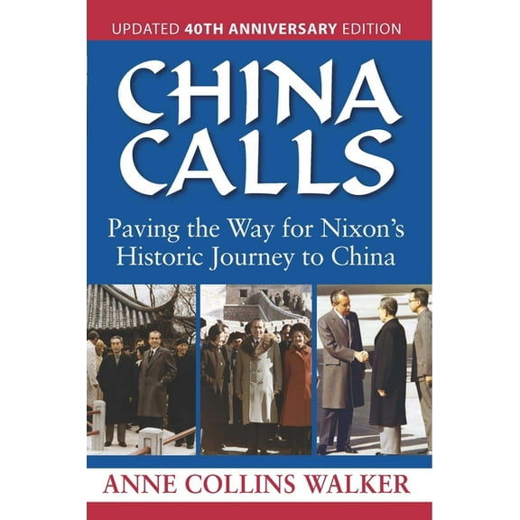 China Calls: Paving the Way for Nixon's Historic Journey to China, (Paperback)