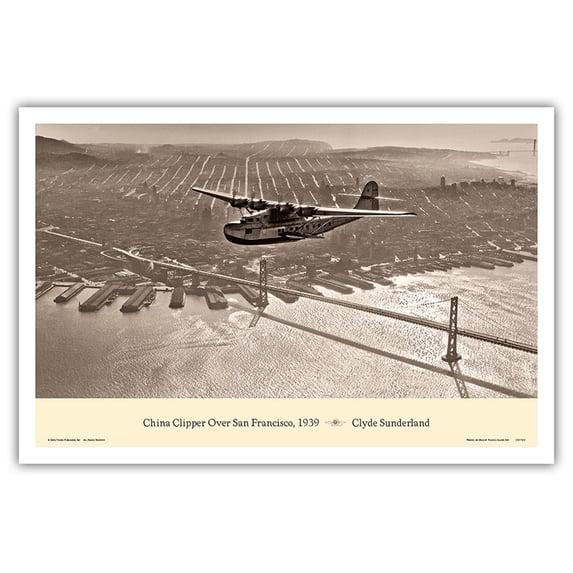 China Clipper (Martin M-130) - Over San Francisco 1939 - Vintage Aviation Poster by Clyde Sunderland - Master Art Print (Unframed) 12in x 18in