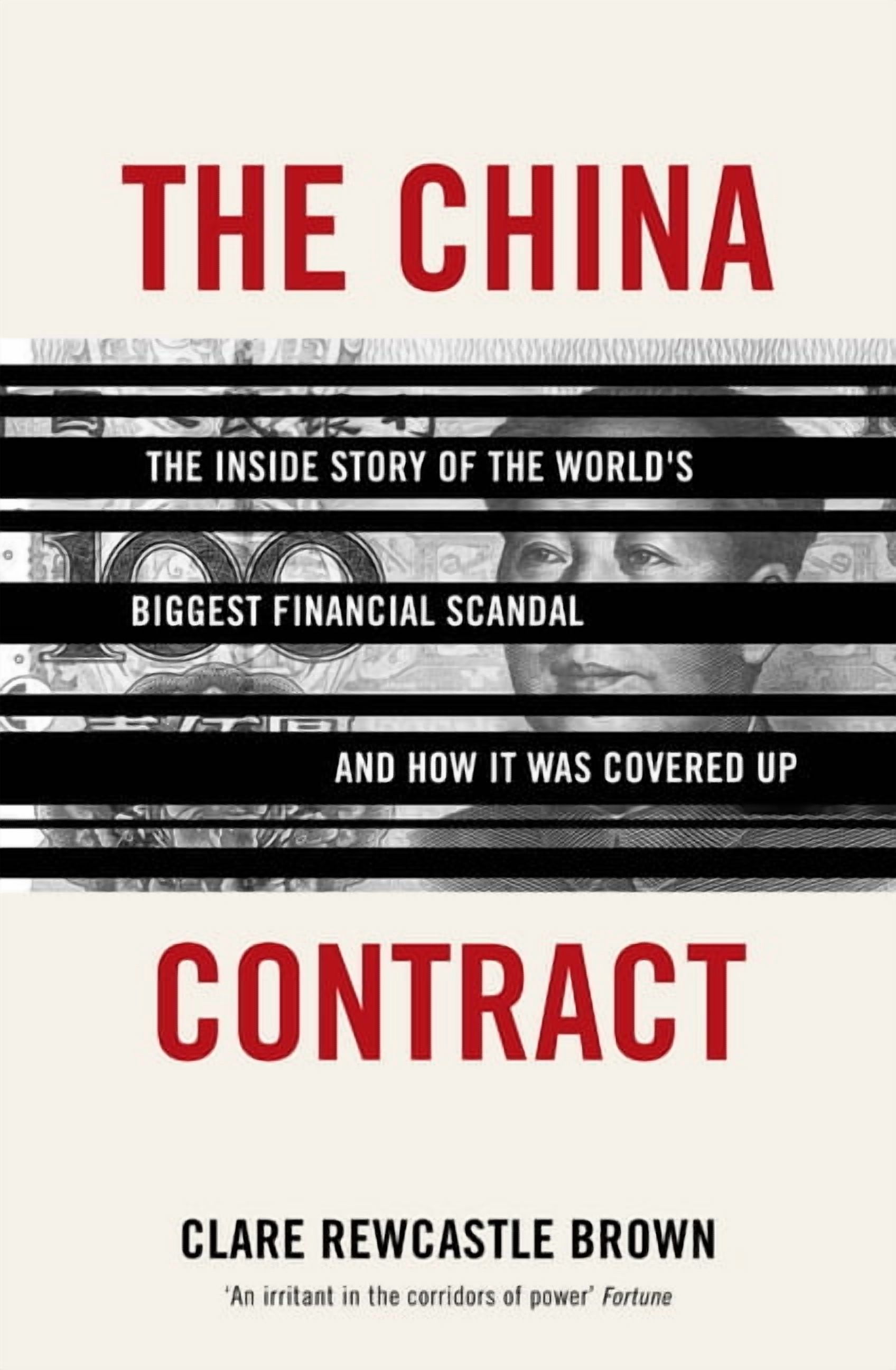 The China Contract: The Inside Story of the World's Biggest Financial Scandal ... and How It Was Covered Up, (Hardcover)