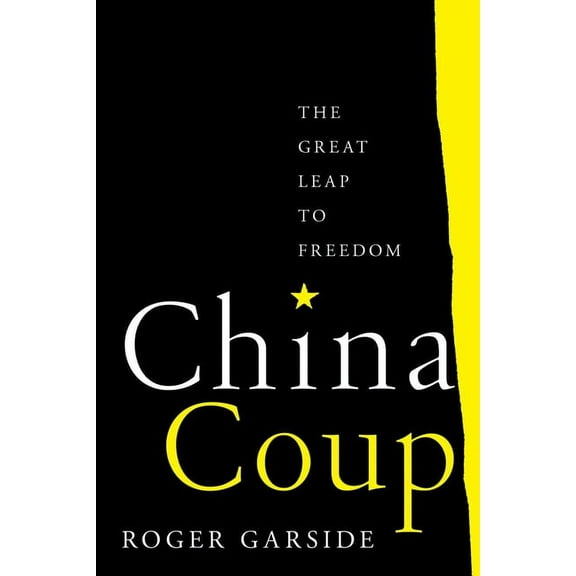 China Coup: The Great Leap to Freedom, (Hardcover)