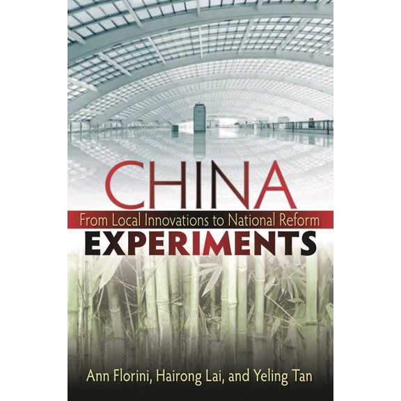 China Experiments: From Local Innovations to National Reform, (Paperback)