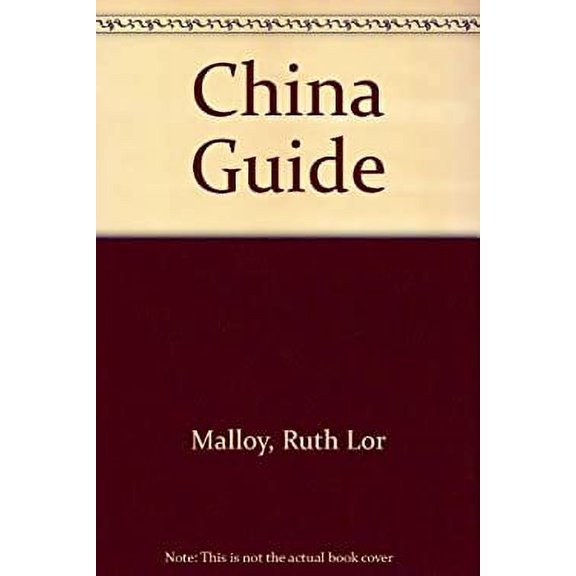 Pre-Owned China Guide (Paperback 9781883323295) by Ruth Lor Malloy