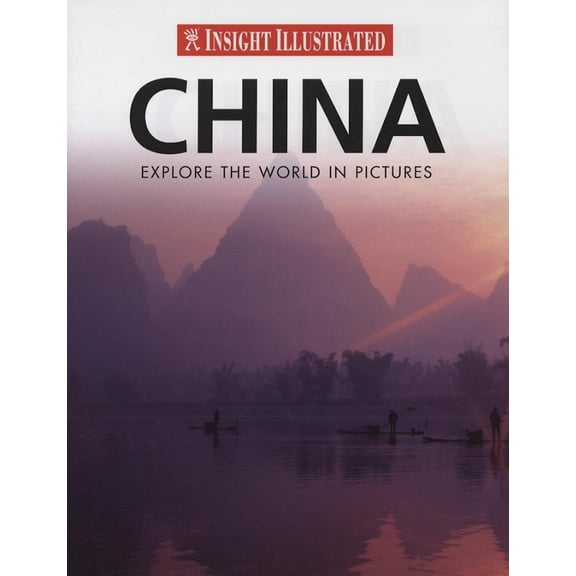 Pre-Owned Insight Illustrated China: Explore the World in Pictures (Hardcover) 9812588590 9789812588593