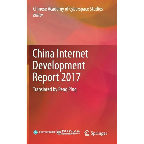 China Internet Development Report 2017: Translated by Peng Ping, (Hardcover)