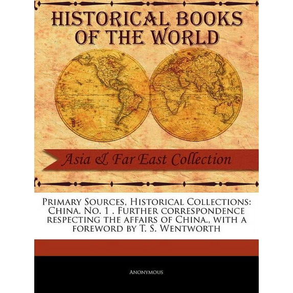 China. No. 1 . Further Correspondence Respecting the Affairs of China. (Paperback)