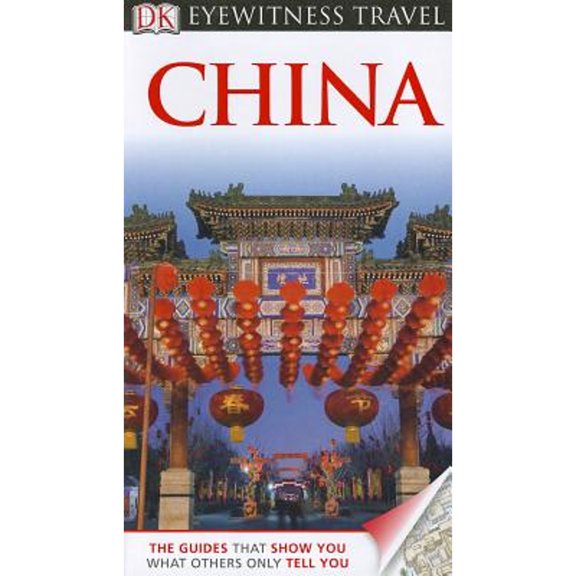 Pre-Owned DK Eyewitness Travel Guide: China (Paperback) 0756684307 9780756684303
