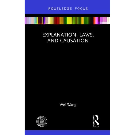 China Perspectives Explanation, Laws, and Causation, (Hardcover)