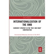 China Perspectives Internationalization of the Rmb Currency Strategy in the Belt and Road Construction, Paperback