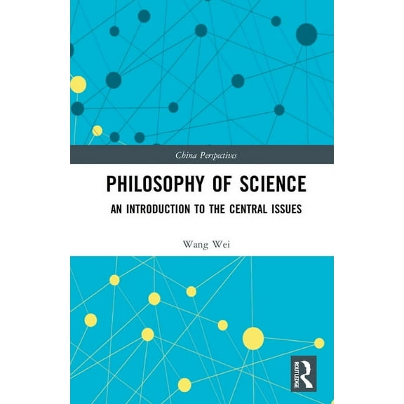 China Perspectives Philosophy of Science: An Introduction to the Central Issues, (Paperback)