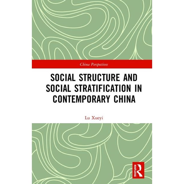 China Perspectives: Social Structure and Social Stratification in ...