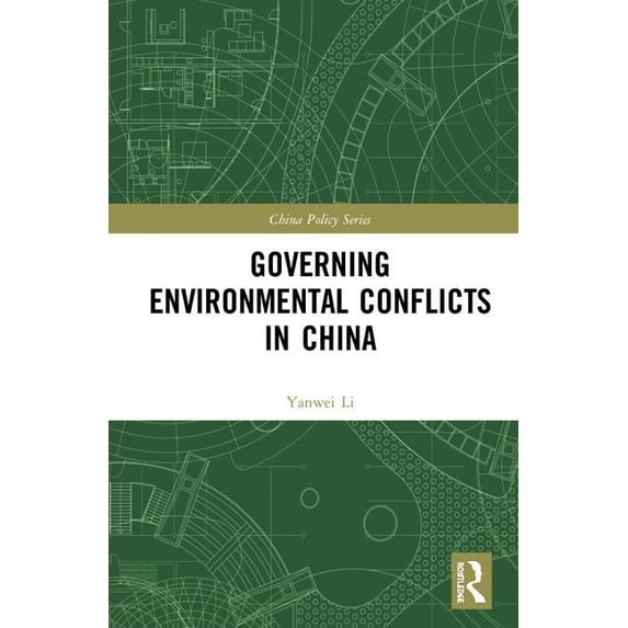 China Policy Governing Environmental Conflicts in China, (Hardcover)