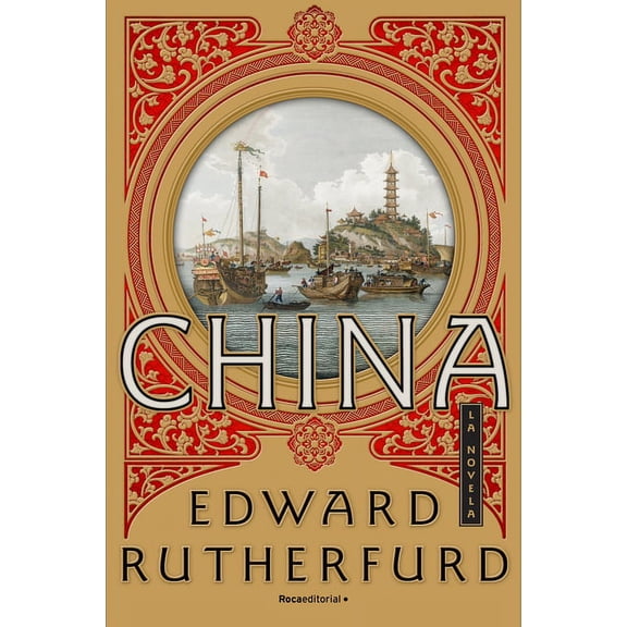 China (Spanish Edition) (Hardcover) by Edward Rutherfurd