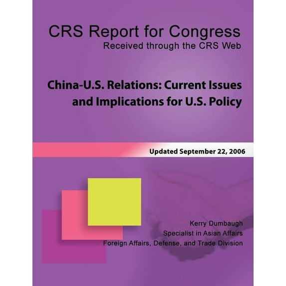 China-U.S. Relations: Current Issues and Implications for U.S. Policy