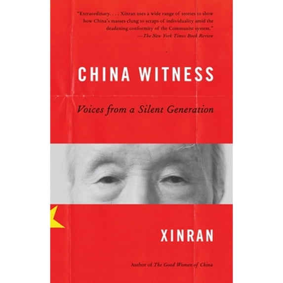 Pre-Owned China Witness: Voices from a Silent Generation (Paperback) 0307388530 9780307388537