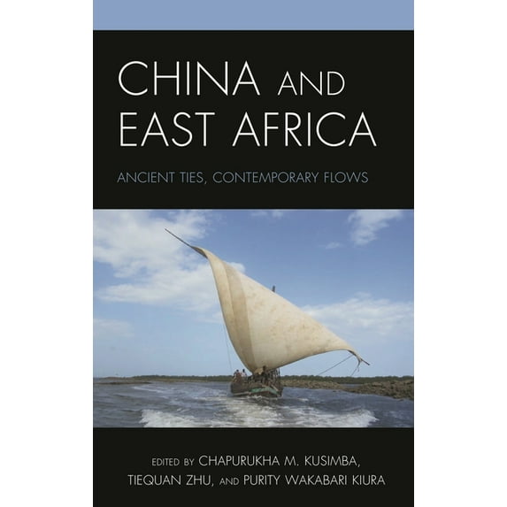 China and East Africa: Ancient Ties, Contemporary Flows, (Paperback)
