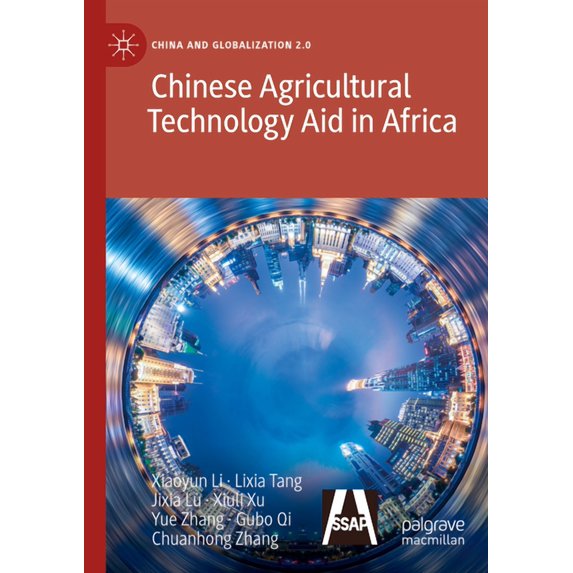 China and Globalization 2.0 Chinese Agricultural Technology Aid in Africa, (Paperback)