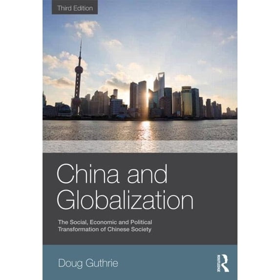 Pre-Owned China and Globalization: The Social, Economic and Political Transformation of Chinese Society (Paperback) 0415504015 9780415504010
