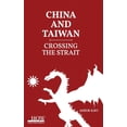 thumbnail image 1 of China and Taiwan: Crossing the Straits, (Hardcover), 1 of 1
