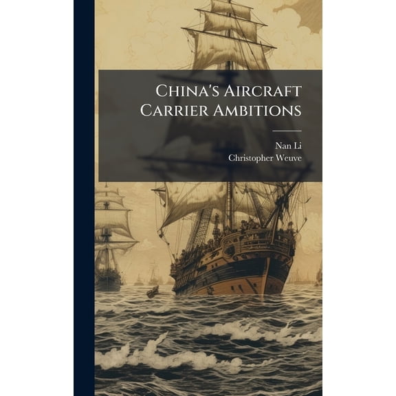 China's Aircraft Carrier Ambitions, (Hardcover)