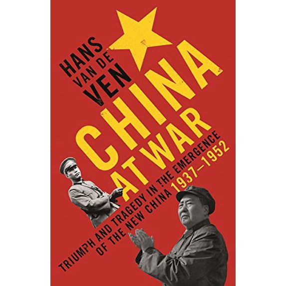 Pre-Owned China at War: Triumph and Tragedy in the Emergence of the New China 1937-1952 Paperback