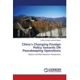 thumbnail image 1 of China's Changing Foreign Policy towards UN Peacekeeping Operations (Paperback), 1 of 1