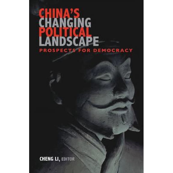 Pre-Owned China's Changing Political Landscape: Prospects for Democracy (Paperback 9780815752097) by Cheng Li