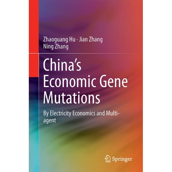 China's Economic Gene Mutations: By Electricity Economics and Multi-Agent, (Hardcover)