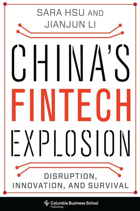 China's Fintech Explosion: Disruption, Innovation, and Survival, (Hardcover)