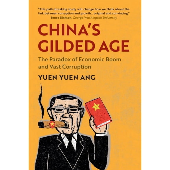 China's Gilded Age: The Paradox of Economic Boom and Vast Corruption, (Paperback)
