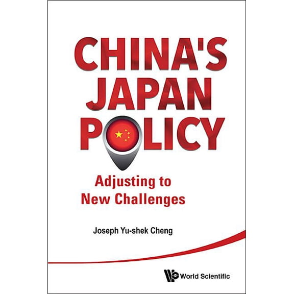 China's Japan Policy: Adjusting to New Challenges, (Hardcover)