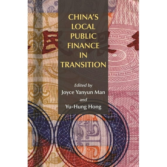 China's Local Public Finance in Transition, (Paperback)