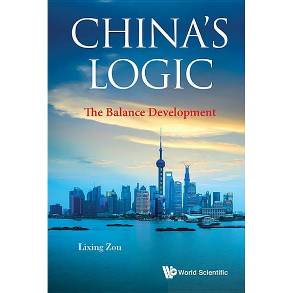 China's Logic: The Balance Development, (Hardcover)