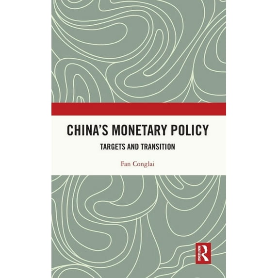 China's Monetary Policy: Targets and Transition, (Hardcover)