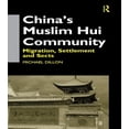thumbnail image 1 of China's Muslim Hui Community: Migration, Settlement and Sects, (Paperback), 1 of 1