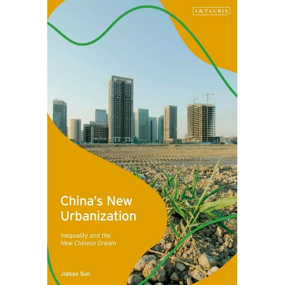 China's New Urbanization: Inequality and the New Chinese Dream, (Hardcover)