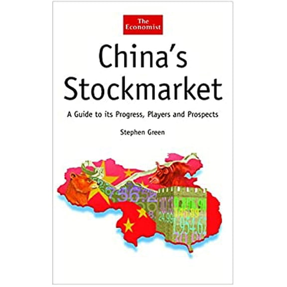 Pre-Owned China's Stockmarket: A Guide to Its Progress, Players and Prospects (Hardcover) by Stephen Green